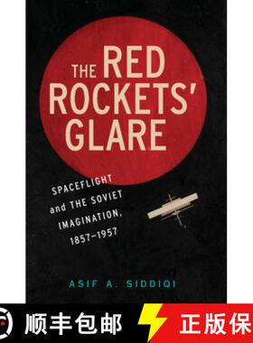 【3-4周达】Red Rockets' Glare: Spaceflight and the Russian Imagination, 1857–1957 - The Red Rockets'... [9781107639324]