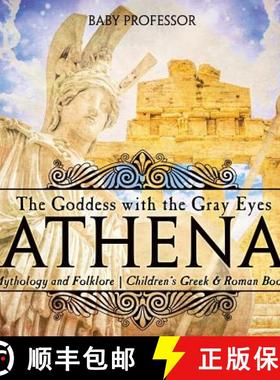 【3-4周达】Athena: The Goddess with the Gray Eyes - Mythology and Folklore | Children's Greek & Roman... [9781541916203]