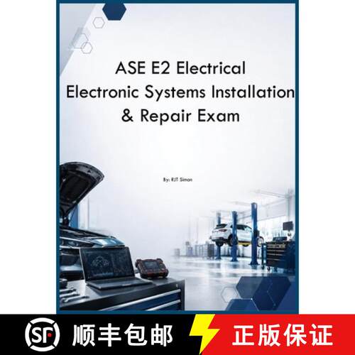 【3-4周达】ASE E2 Electrical Electronic Systems Installation & Repair Exam [9798349346828]