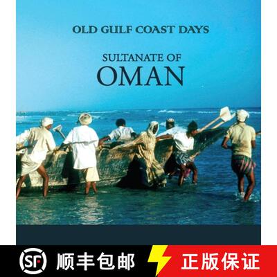 【3-4周达】Old Gulf Coast Days: Sultanate of Oman [9780992324056]