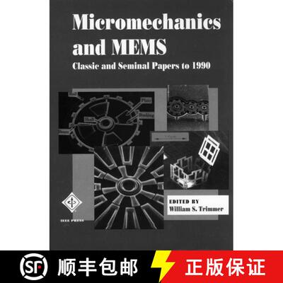 【3-4周达】Micromechanics And Mems: Classic And Seminal Papers To 1990  (A Selected Reprint Volume) [... [9780780310858]