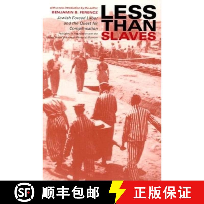 【3-4周达】Less Than Slaves: Jewish Forced Labor and the Quest for Compensation [9780253215307]