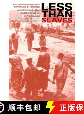 【3-4周达】Less Than Slaves: Jewish Forced Labor and the Quest for Compensation [9780253215307]