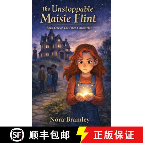 【3-4周达】The Unstoppable Maisie Flint: Book One of The Fixer Chronicles [9781807000905]