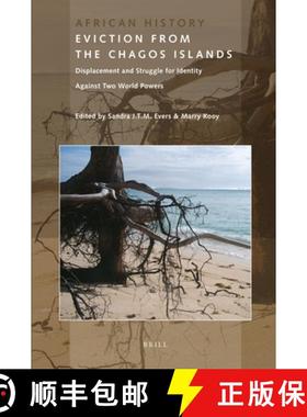 预订 Eviction from the Chagos Islands: Displacement and Struggle for Identity Against Two World Powers [9789004202603]