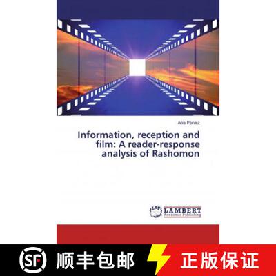 预订 Information, reception and film: A reader-response analysis of Rashomon [9786137344200]