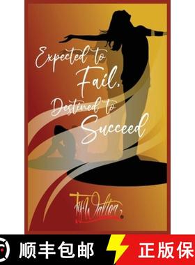 【3-4周达】Expected to Fail, Destined to Succeed [9781941247877]
