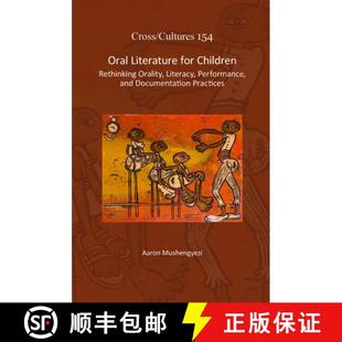 Oral 9789042036178 Documentation... Orality 4周达 Literacy for Literature and Children Performance Rethinking