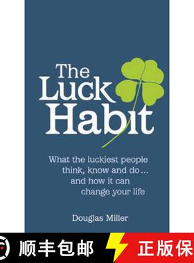【3-4周达】Luck Habit, The: What the luckiest people think, know and do ... and how it can change you... [9780273771128]