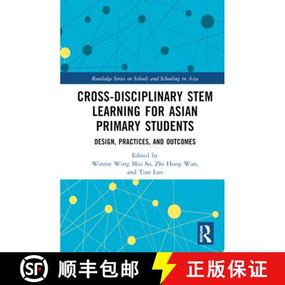 【3-4周达】精装 Cross-Disciplinary Stem Learning for Asian Primary Students: Design, Practices, and O... [9781032201061]