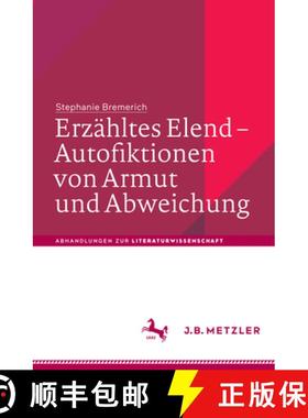 【3-4周达】Erzähltes Elend - Autofiktionen Von Armut Und Abweichung [9783476045782]