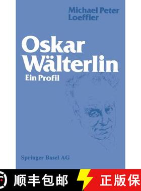 【3-4周达】Oskar Wälterlin: Ein Profil [9783034866903]
