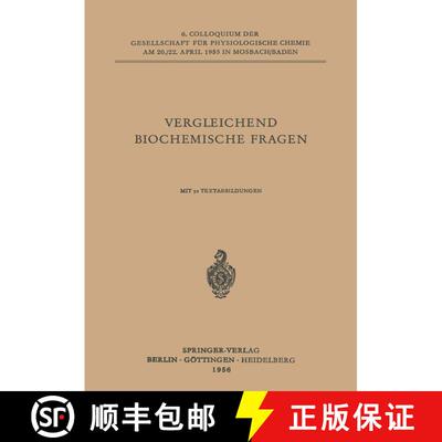 【3-4周达】Vergleichende Biochemische Fragen : 6. Colloquium am 20.-22. April 1955. [9783540020004]