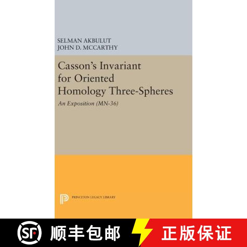 【3-4周达】Casson's Invariant for Oriented Homology Three-Spheres: An Exposition. (MN-36) [9780691636085]