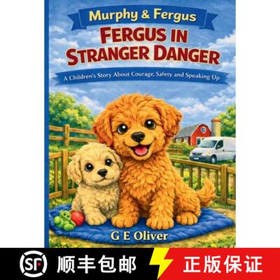【3-4周达】Murphy & Fergus: Fergus in Stranger Danger a Children's Story about Courage, Safety and Sp... [9781763883444]
