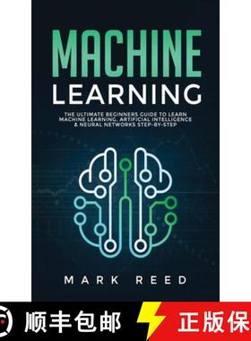 预订 Machine Learning: The Ultimate Beginners Guide to Learn Machine Learning, Artificial Intelligenc... [9781647710866]