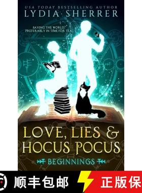 【3-4周达】Love, Lies, and Hocus Pocus Beginnings: Beginnings (The Lily Singer Adventures, Book 1) [9780997339109]