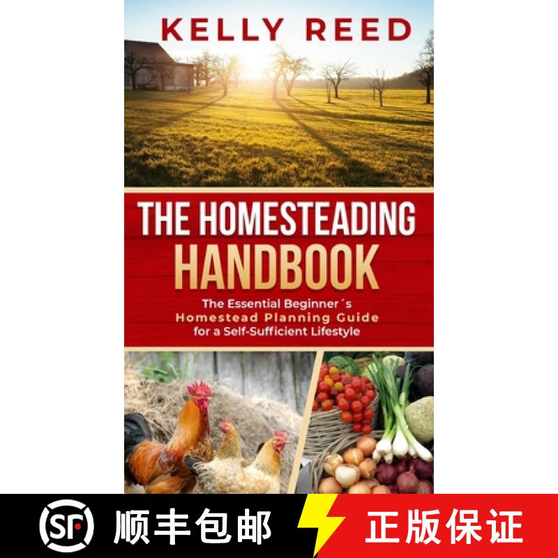 【2-3周达】The Homesteading Encyclopedia: The Essential Beginner's Homestead Planning Guide for a Sel... [9780645291612]
