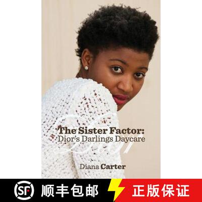 【3-4周达】The Sister Factor: Dior's Darlings Daycare [9780999710623]