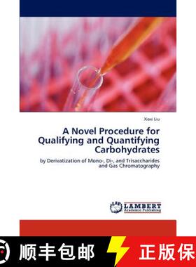预订 A Novel Procedure for Qualifying and Quantifying Carbohydrates [9783847329725]