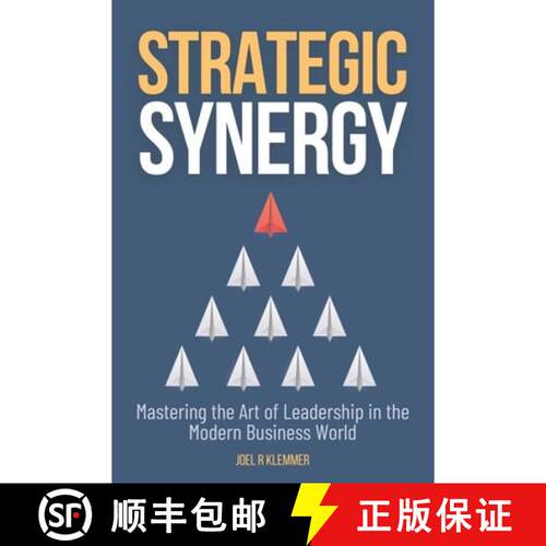 【3-4周达】Strategic Synergy: Mastering the Art of Leadership in the Modern Business World: Mastering... [9798234032966]