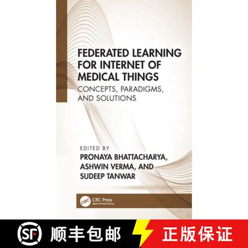 【3-4周达】精装 Federated Learning for Internet of Medical Things: Concepts, Paradigms, and Solutions [9781032300764]