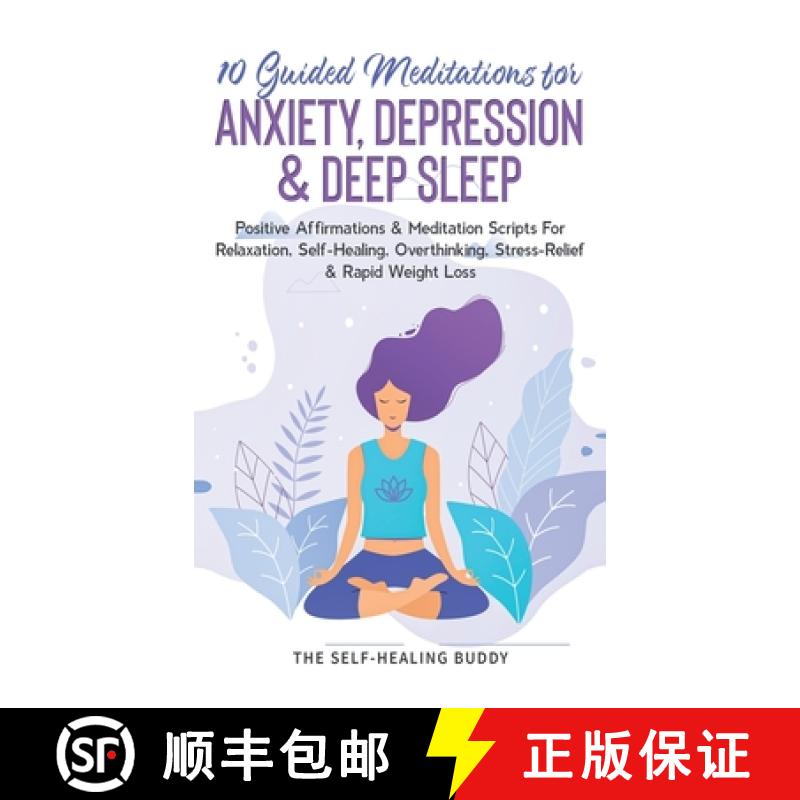 【3-4周达】10 Guided Meditations For Anxiety, Depression & Deep Sleep: Positive Affirmations & Medita... [9781801348034]