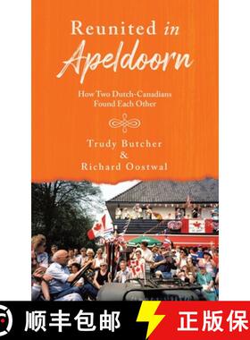 预订 Reunited in Apeldoorn: How Two Dutch-Canadians Found Each Other [9780228847328]
