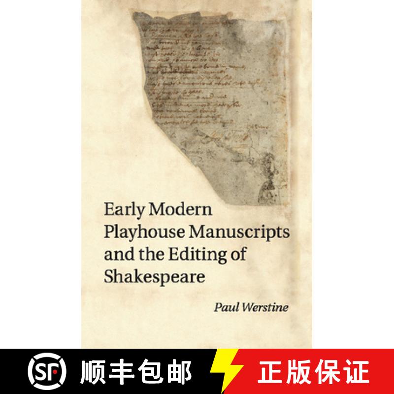 【3-4周达】Early Modern Playhouse Manuscripts and the Editing of             Shakespeare [9781107515468]