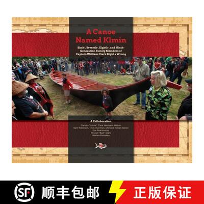 【3-4周达】A Canoe Named Klmin: Sixth-, Seventh-, Eighth-, and Ninth-Generation Family Members of Cap... [9798318808920]