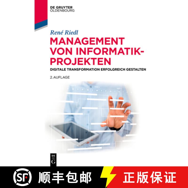 【3-4周达】Management Von Informatik-Projekten: Digitale Transformation Erfolgreich Gestalten [9783110471267]