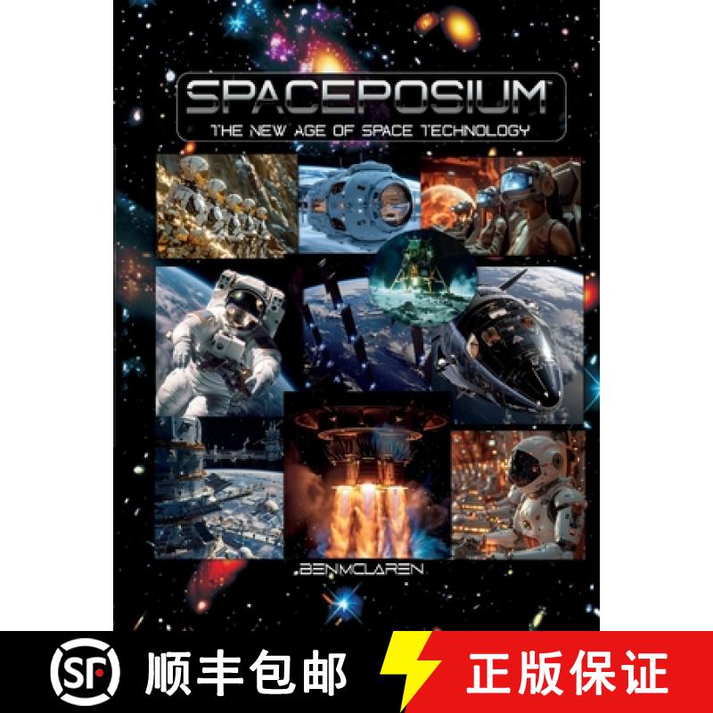 【3-4周达】SPACEPOSIUM, The New Age of Space Technology [9798896911326]