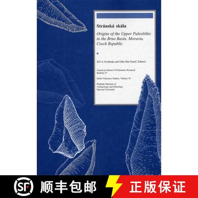 【3-4周达】Stránská skála – Origins of the Upper Paleolithic in the Brno Basin, Moravia, Czech Re... [9780873655514]