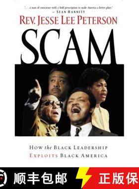 【3-4周达】The Scam: How the Black Leadership Exploits Black America [9781595550453]