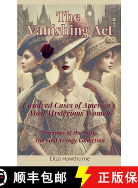 【3-4周达】The Vanishing Act: Unsolved Cases of America's Most Mysterious Women: Shadows of the Past:... [9798330585861]