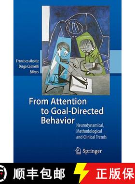 【3-4周达】From Attention to Goal-Directed Behavior : Neurodynamical, Methodological and Clinical Trends [9783642089510]