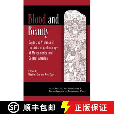 【3-4周达】Blood and Beauty : Organized Violence in the Art and Archaeology of Mesoamerica and Centra... [9781931745581]