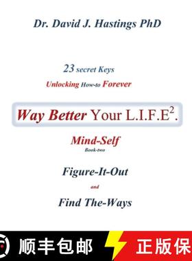 预订 23 Secret Keys unlocking How To Forever Way Better Your L.I.F.E.: Mind-Self [9781775066118]