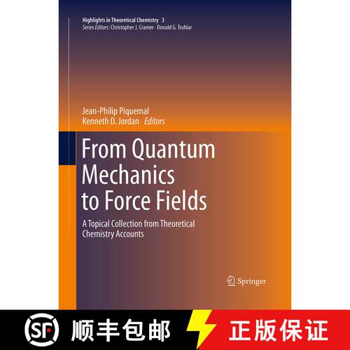 【3-4周达】From Quantum Mechanics to Force Fields : A Topical Collection from Theoretical Chemistry A... [9783662511756]