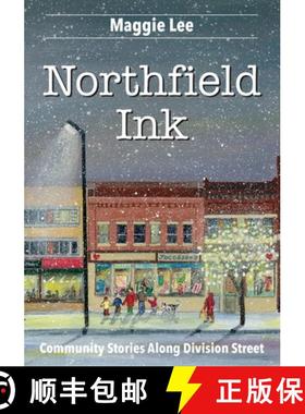 预订 Northfield Ink: Community Stories Along Division Street [9780970702098]
