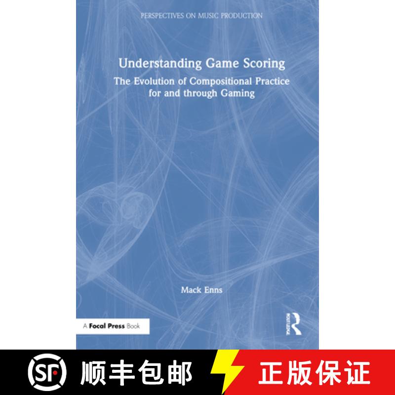 【4周达】Understanding Game Scoring: The Evolution of Compositional Practice for and Through Gaming [9780367492830]