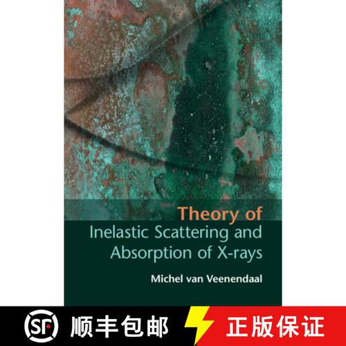 【3-4周达】精装 Theory of Inelastic Scattering and Absorption of X-rays [9781107033559]
