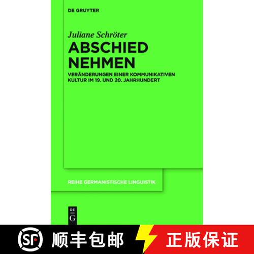【3-4周达】精装 Abschied nehmen – Veränderungen einer kommunikativen Kultur im 19. und 20. Jahrhundert [9783110466423]