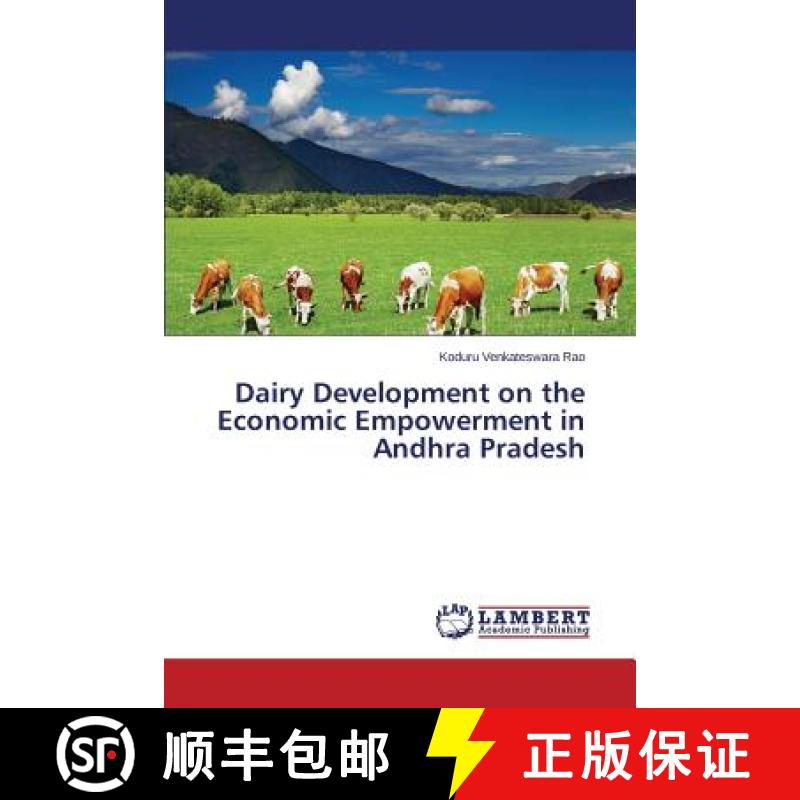 预订 Dairy Development on the Economic Empowerment in Andhra Pradesh [9783659598425]