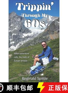 【3-4周达】Trippin' Through My 60s: When adventure calls, the trails of Europe answer [9781732890923]