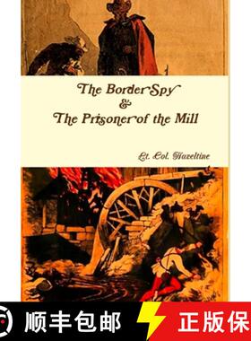 【3-4周达】The Border Spy & The Prisoner of the Mill [9780359315154]