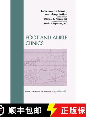 【3-4周达】Infection, Ischemia, and Amputation, an Issue of Foot and Ankle Clinics: Volume 15-3 [9781437724509]