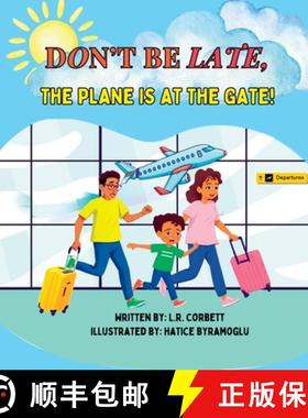 【3-4周达】Don't Be Late, The Plane Is At The Gate! [9798987955321]