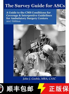 【3-4周达】The Survey Guide for ASCs - A Guide to the CMS Conditions for Coverage & Interpretive Guid... [9781387118540]