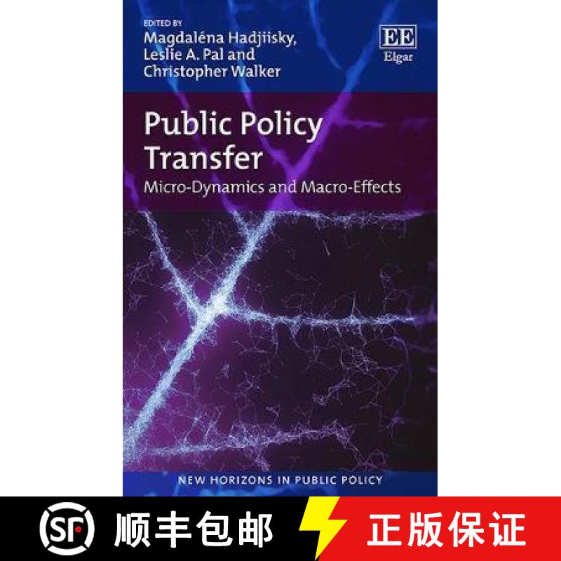 【3-4周达】Public Policy Transfer: Micro-Dynamics and Macro-Effects: Micro-Dynamics and Macro-Effects [9781785368035]